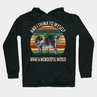 And I Think To Myself What A Wonderful World Goat Hoodie